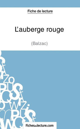 L'auberge rouge de Balzac (Fiche de lecture): Analyse compl?te de l'oeuvre