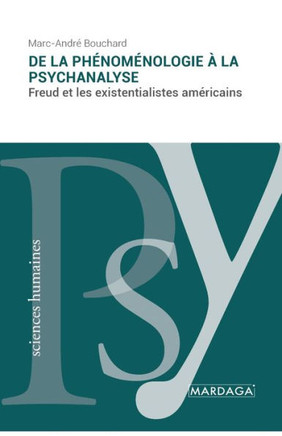 De la ph?nom?nologie ? la psychanalyse: Freud et les existentialistes am?ricains