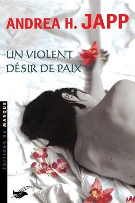 Un violent d?sir de paix