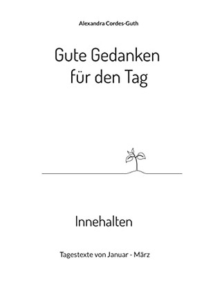 Gute Gedanken für den Tag - Innehalten: Band 1 (German Edition)