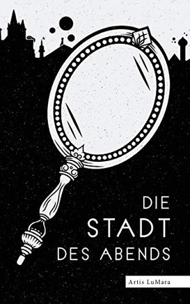 Die Stadt des Abends (German Edition)