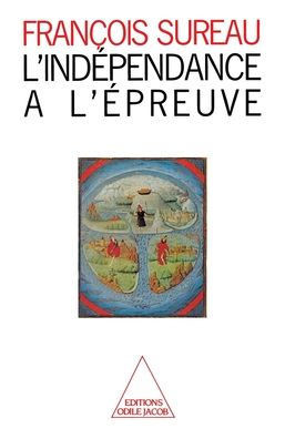 Independence and Sovereignty / L'Ind?pendance ? l'?preuve