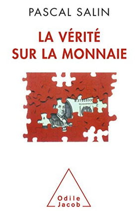 Truth About Monetary Currencies / La V?rit? sur la monnaie