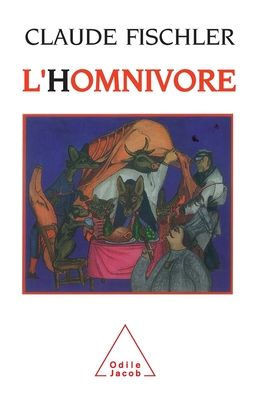 Omnivorous Humans / L'Homnivore: Sur les fondamentaux de la biologie et de la philosophie