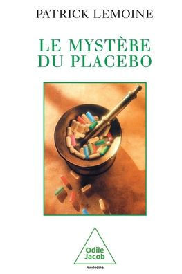 Mystery of the Placebo / Le Myst?re du placebo