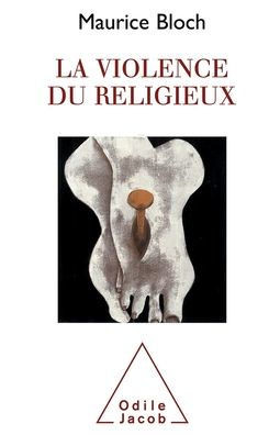 Prey into Hunter: The Politics of Religious Experience / La Violence du religieux