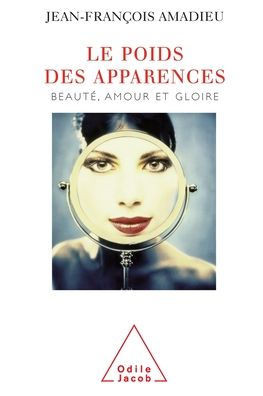 Impact of Appearance / Le Poids des apparences: Beaut?, amour et gloire