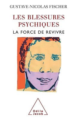 Mental Wounds: The Strength to Start Over / Les Blessures psychiques: La force de revivre