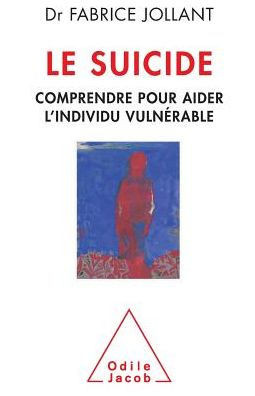 Suicide: Understanding and Helping Those at Risk / Le suicide: Comprendre pour aider l'individu vuln?rable