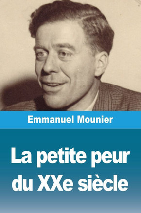La petite peur du XXe si?cle