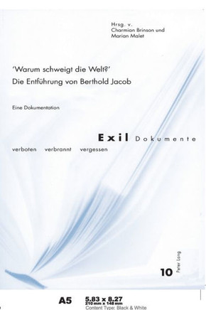 Warum schweigt die Welt? Die Entfuehrung von Berthold Jacob: Eine Dokumentation