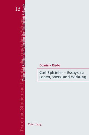 Carl Spitteler - Essays zu Leben, Werk und Wirkung