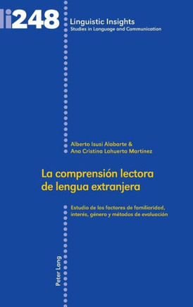 La comprensi?n lectora de lengua extranjera: Estudio de los factores de familiaridad, inter?s, g?nero y m?todos de evaluaci?n