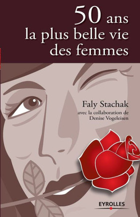 50 ans, la plus belle vie des femmes