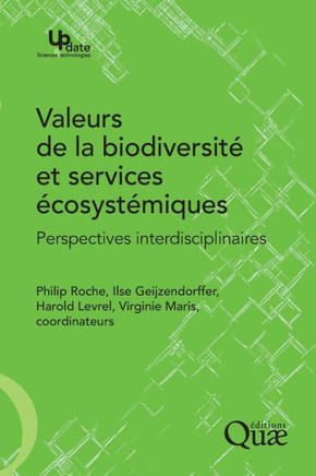 Valeurs de la biodiversit? et services ?cosyst?miques: Perspectives interdisciplinaires