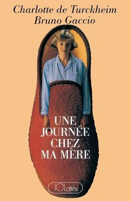Une journ?e chez ma m?re