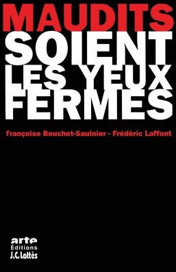 Maudits soient les yeux ferm?s