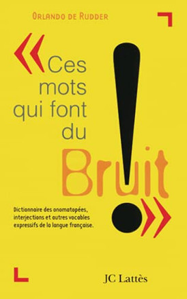 Ces Mots Qui Font Du Bruit