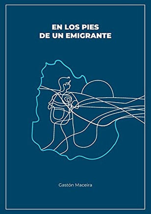 En Los Pies De Un Emigrante (Spanish Edition)