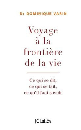 Voyage ? la fronti?re de la vie