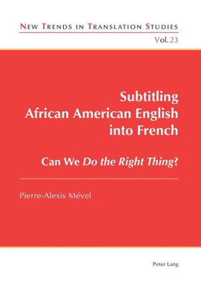 Subtitling African American English into French: Can We Do the Right Thing?