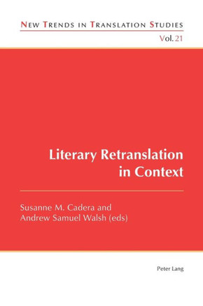 Literary Retranslation in Context
