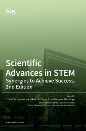 Scientific Advances in STEM: Synergies to Achieve Success. 2nd Edition