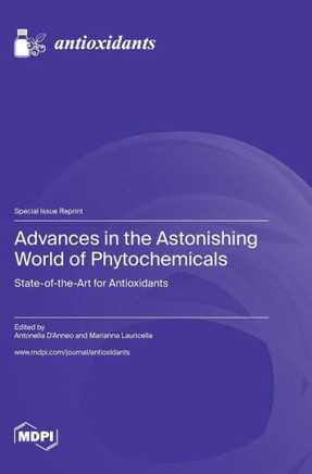 Advances in the Astonishing World of Phytochemicals: State-of-the-Art for Antioxidants