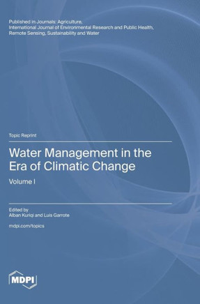 Water Management in the Era of Climatic Change: Volume I