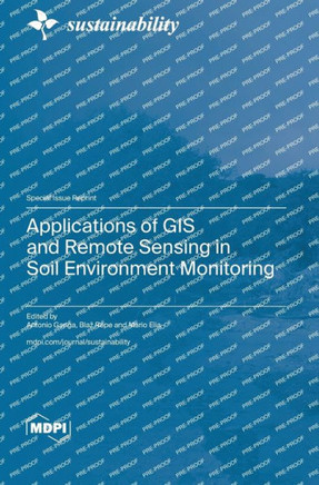Applications of GIS and Remote Sensing in Soil Environment Monitoring