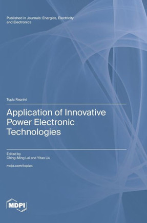 Application of Innovative Power Electronic Technologies