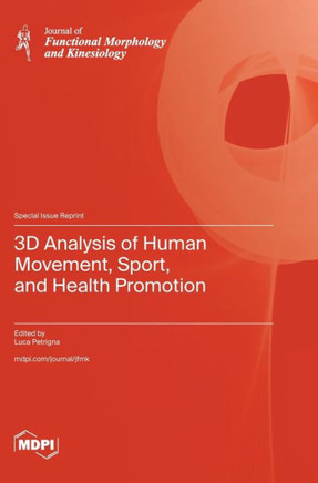 3D Analysis of Human Movement, Sport, and Health Promotion