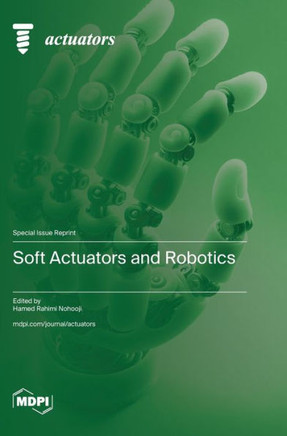 Soft Actuators and Robotics