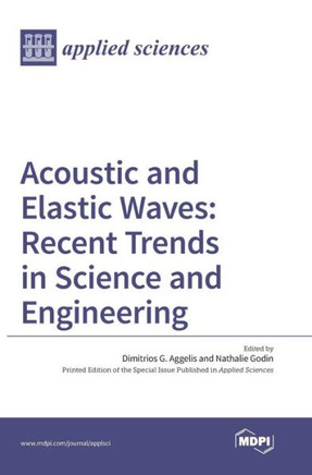 Acoustic and Elastic Waves: Recent Trends in Science and Engineering