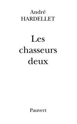 Les Chasseurs deux