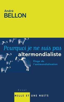 Pourquoi je ne suis pas altermondialiste