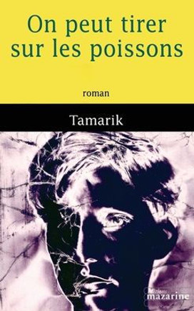 On peut tirer sur les poissons