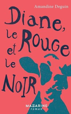 Diane, le rouge et le noir
