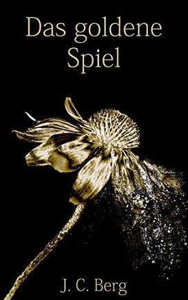 Das goldene Spiel: Eine Kurzgeschichtensammlung zum Nachdenken (German Edition)