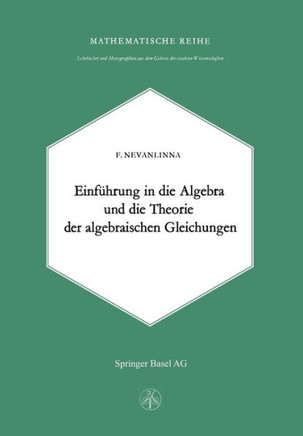 Einleitung in Die Algebra Und Die Theorie Der Algebraischen Gleichungen