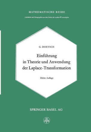 Einf?hrung in Theorie Und Anwendung Der Laplace-Transformation: Ein Lehrbuch F?r Studierende Der Mathematik, Physik Und Ingenieurwissenschaft