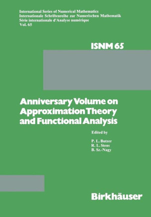 Anniversary Volume on Approximation Theory and Functional Analysis