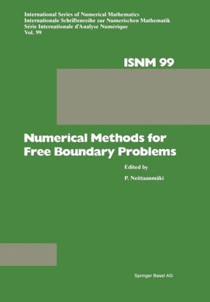 Numerical Methods for Free Boundary Problems: Proceedings of a Conference Held at the Department of Mathematics, University of Jyv?skyl?, Finland, Jul