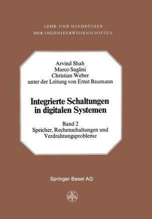 Integrierte Schaltungen in Digitalen Systemen: Band 2: Speicher, Rechenschaltungen Und Verdrahtungsprobleme