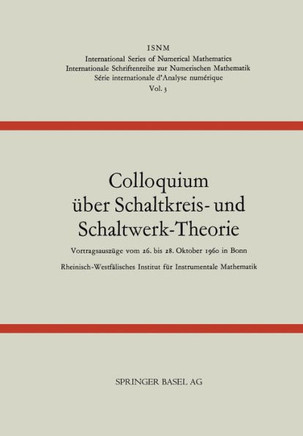 Colloquium ?ber Schaltkreis- Und Schaltwerk-Theorie