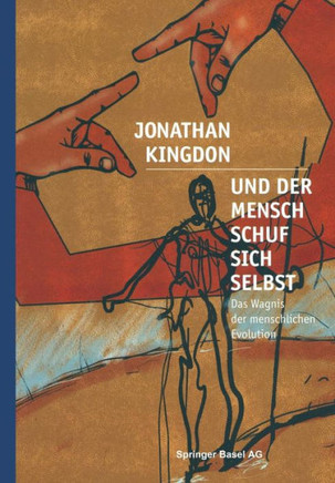 Und Der Mensch Schuf Sich Selbst