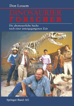 Dinosaurierforscher: Die Abenteuerliche Suche Nach Einer Untergegangenen Zeit