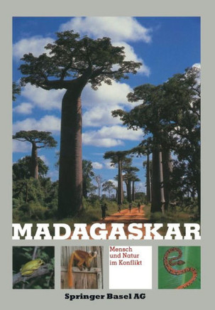 Madagaskar: Mensch Und Natur Im Konflikt