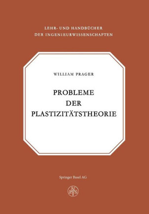 Probleme Der Plastizit?tstheorie