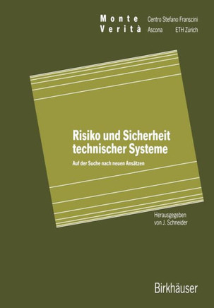 Risiko Und Sicherheit Technischer Systeme: Auf Der Suche Nach Neuen Ans?tzen